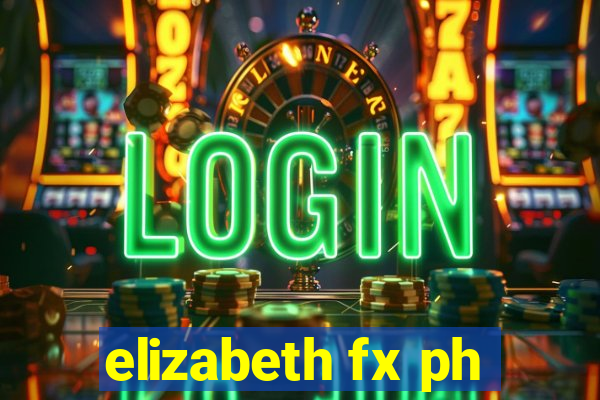 elizabeth fx ph